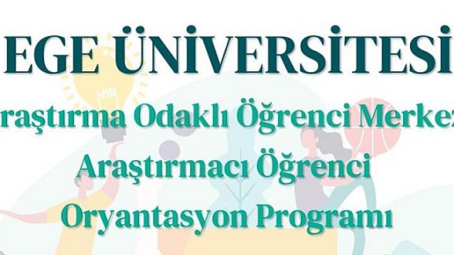 EÜ’de “Araştırmacı Öğrenci Oryantasyon Programı” düzenlenecek
