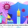 Prof. Dr. Orhan Ünal: “HPV ve Rahim Ağzı Kanseri Hakkında Bilinmesi Gerekenler”