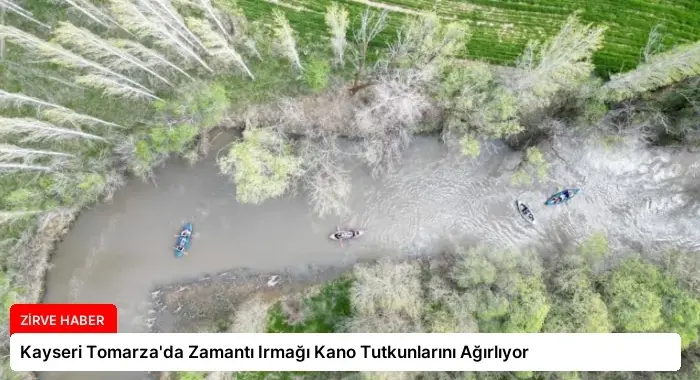 Kayseri Tomarza’da Zamantı Irmağı Kano Tutkunlarını Ağırlıyor